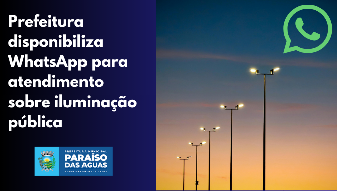 Imagem de compartilhamento para o artigo Prefeitura de Paraíso das Águas disponibiliza WhatsApp para demandas de iluminação pública da MS Todo dia